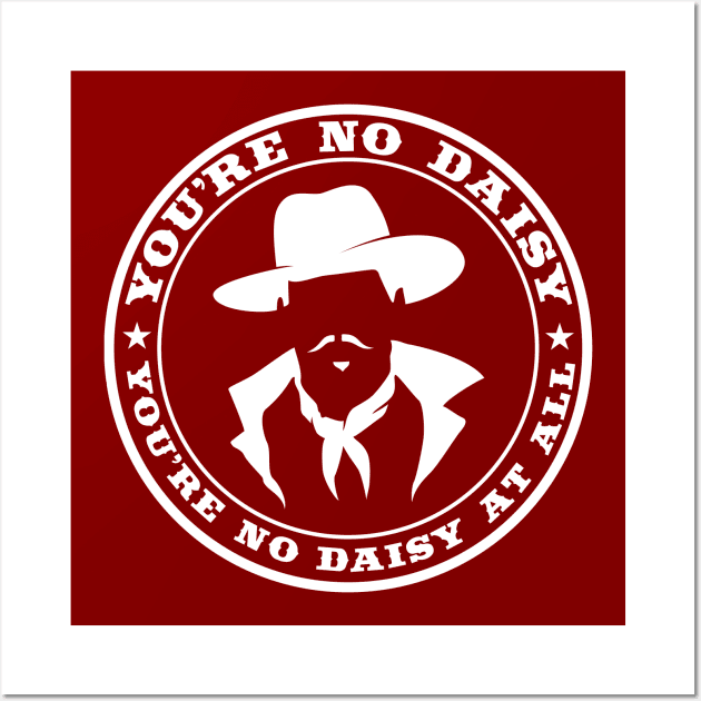 You're No Daisy At All (white) Wall Art by DisturbedShifty